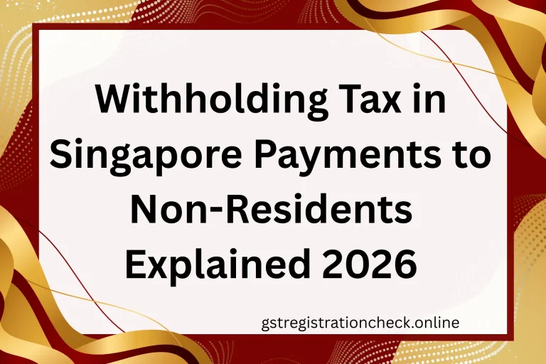 Withholding Tax in Singapore Payments to Non-Residents Explained